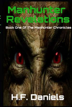 Manhunter Revelations de Daniels, H. F.