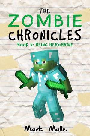 The Zombie Chronicles (Book 3 ) de Mark Mulle