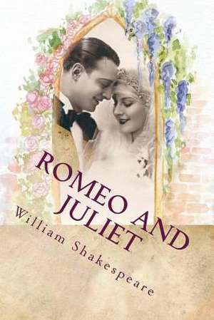 Romeo and Juliet de William Shakespeare