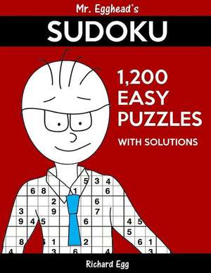 Mr. Egghead's Sudoku 1,200 Easy Puzzles with Solutions de Richard Egg