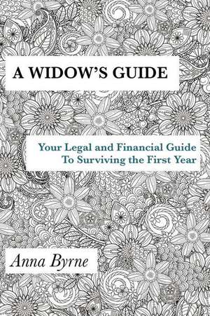 A Widow's Guide de Byrne, Anna