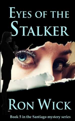 Eyes of the Stalker de Ron Wick