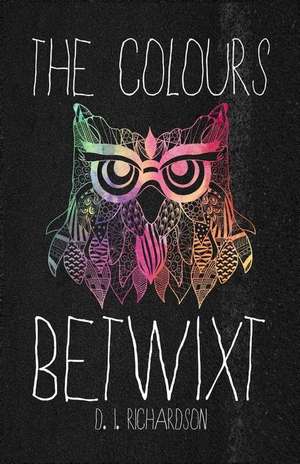 The Colours Betwixt de D. I. Richardson