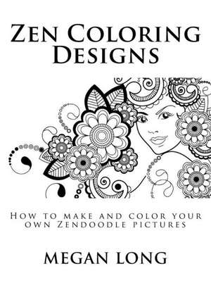 Zen Coloring Designs de Megan Long