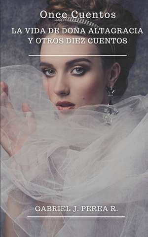 Once Cuentos de Gabriel J. Perea R.