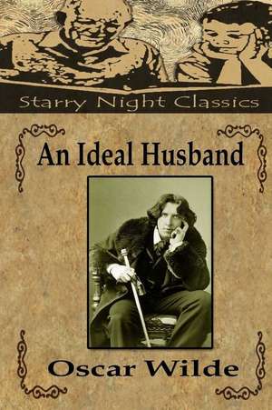 An Ideal Husband de Oscar Wilde