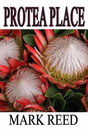 Protea Place de Mark Reed