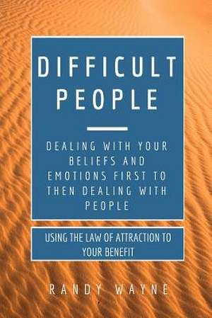 Difficult People de Randy Wayne