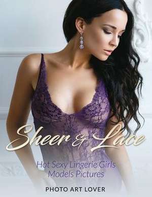 Sheer & Lace de Photo Art Lover
