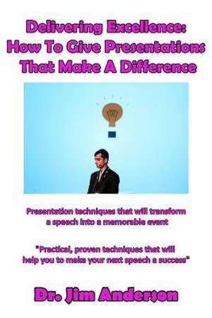 Delivering Excellence de Jim Anderson
