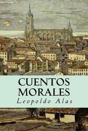 Cuentos Morales de Leopoldo Alas