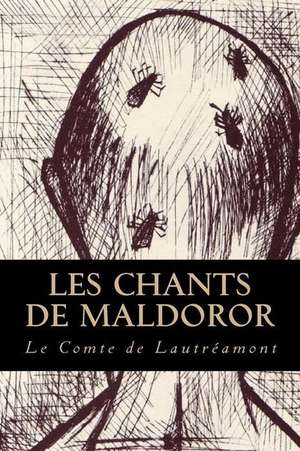 Les Chants de Maldoror de Le Comte De Lautreamont