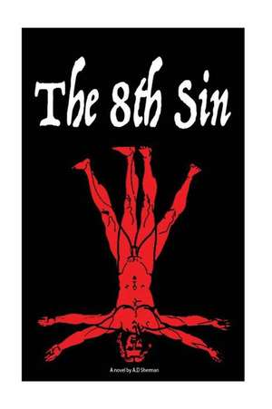 The 8th Sin de Sherman, A. D.