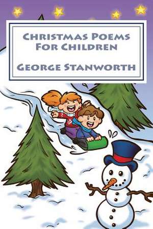 Christmas Poems for Children (2nd Edition) de George Stanworth