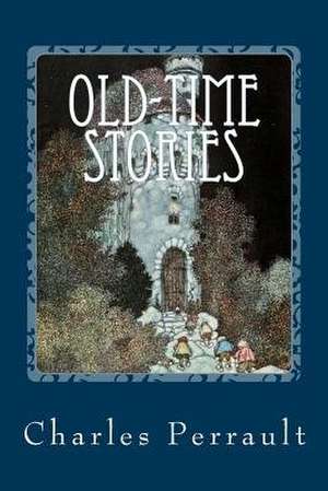 Old-Time Stories de Charles Perrault