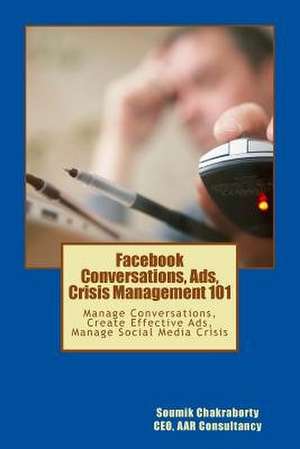 Facebook Community, Ads, Crisis Management 101 de MR Soumik Chakraborty