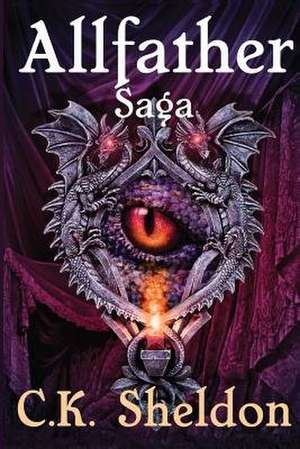 Allfather Saga de Sheldon, C. K.