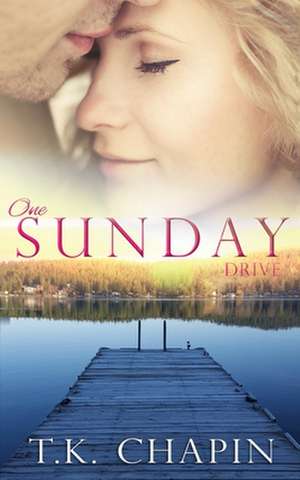 One Sunday Drive de T. K. Chapin