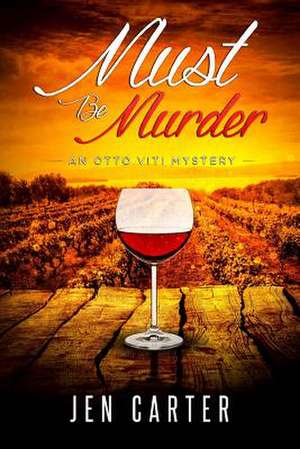 Must Be Murder de Jen Carter