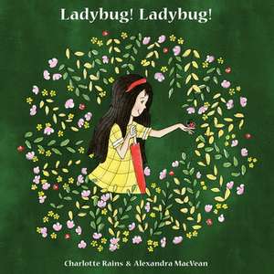 Ladybug! Ladybug! de C. J. Rains