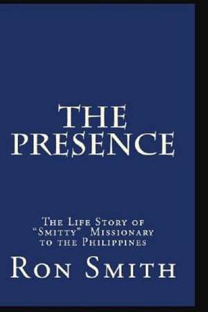 The Presence de Ron Smith