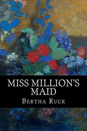 Miss Million's Maid de Bertha Ruck