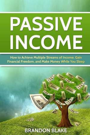 Passive Income de Brandon Blake