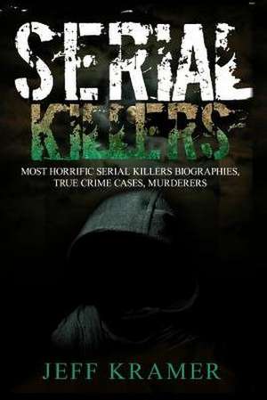 Serial Killers de Jeff Kramer