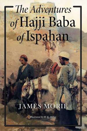 The Adventures of Hajji Baba of Ispahan de James Morier