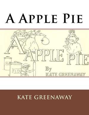 A Apple Pie de Kate Greenaway