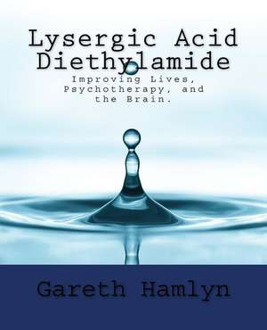 Lysergic Acid Diethylamide de Gareth Hamlyn