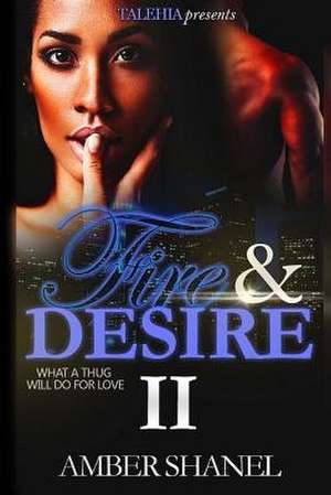 Fire & Desire 2 de Amber Shanel
