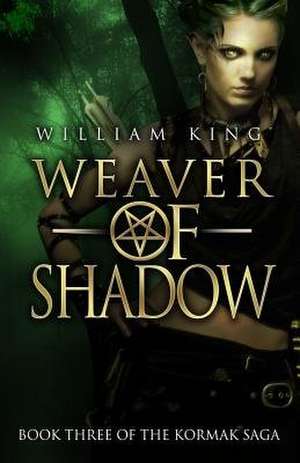 Weaver of Shadow de William King