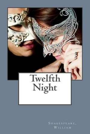 Twelfth Night de Shakespeare William