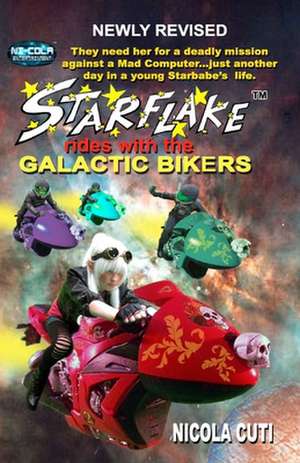 Starflake Rides with the Galactic Bikers-Revised de Nicola Cuti