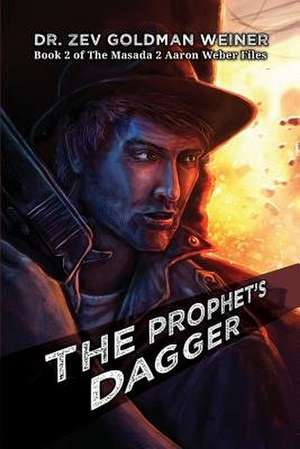 The Prophet's Dagger de Weiner, Dr Zev Goldman