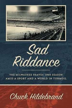 Sad Riddance de Chuck Hildebrand