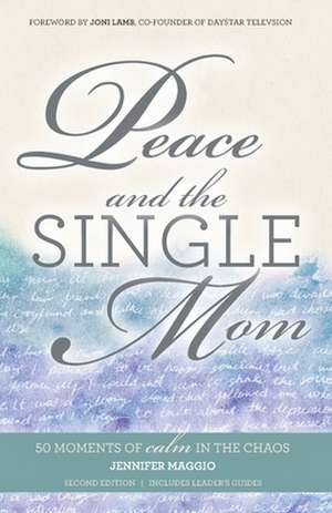 Peace and the Single Mom de Jennifer Maggio