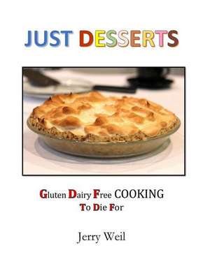 Just Desserts de Jerry Weil