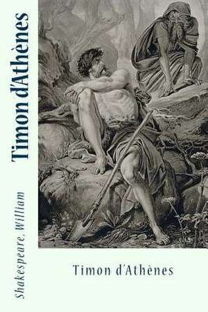 Timon D'Athenes de Shakespeare William