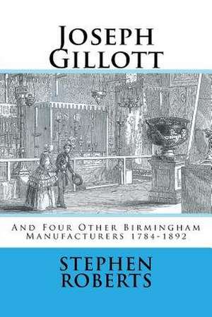 Joseph Gillott de Stephen Roberts