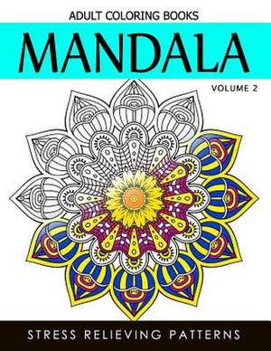 Mandala Adult Coloring Books Vol.2 de Terry J. Burg