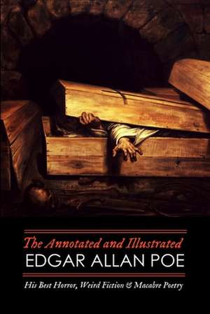 The Annotated and Illustrated Edgar Allan Poe de Edgar Allan Poe