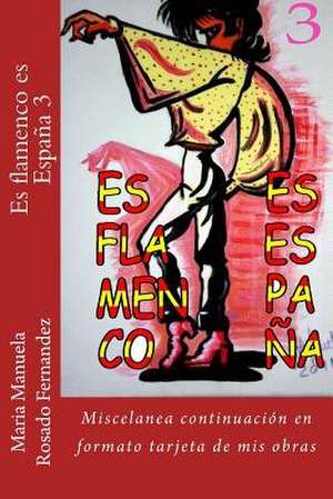 Es Flamenco Es Espana 3 de Fernandez, Maria Manuela Rosado