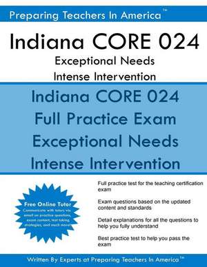 Indiana Core 024 Exceptional Needs I Intense Intervention de Preparing Teachers in America