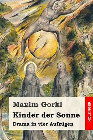 Kinder Der Sonne de Maxim Gorki