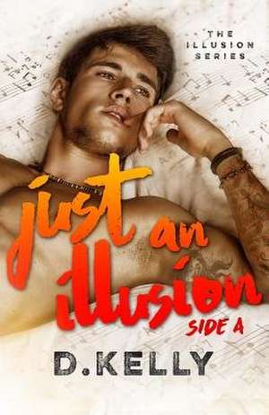 Just an Illusion - Side a de D. Kelly