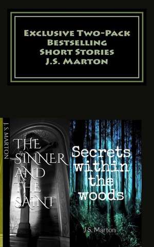 The Sinner and the Saint - Secrets Within the Woods (2-Pack) de Marton, J. S.