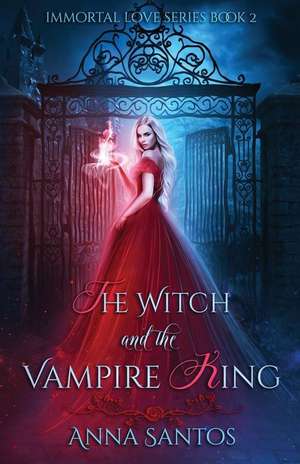 The Witch and the Vampire King de Anna Santos