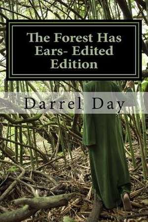 The Forest Has Ears- Edited Edition de MR Darrel Day